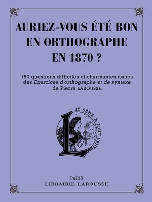 cover image of Auriez-vous été bon en orthographe en 1870 ?